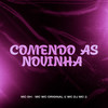 Comendo as Novinha - Mc GH&Mc Wc Original&WC DJ MC