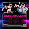 JOGA DE LADO (feat. DJ LMB & MC ZL & MC Bolanios & John Mendez) (Explicit) - DJ Léo Alves&DJ Fepas&DJ Ls&DJ LMB&John Mendez&MC Bolanios&MC ZL