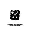 Leave Me Alone(feat. Ro$e Gold) (Explicit) - Spacey Jones&Ro$e Gold