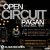 Open Circuit (Original Mix) - Pagan