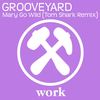 Mary Go Wild (Tom Shark Remix) - Grooveyard