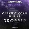 Dropper (Original Mix) - Arturo Daza&Nile