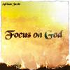 Focus on God(feat. DVon-J, Keagan Holland & Mdee) - Adrae Jacobs&Dvon-J&Keagan Holland&Mdee