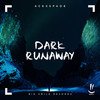 Dark Runaway (Extended Mix) - AcexSpade