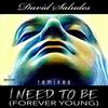 I Need to Be(Forever Young) (Dubai Mix) - David Saludes