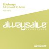 A Farewell To Arms (Radio Edit) - Edelways