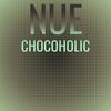 Nue Chocoholic - Brandol Feer