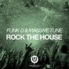 Rock The House (Original Mix) - Funk D&Massive Tune