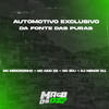AUTOMOTIVO EXCLUSIVO DA FONTE DAS PURA (Explicit) - Mc Edu&Mc Menorzinho&DJ MENOR 011