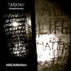 All Life Matters - Paradox&Pete Mac