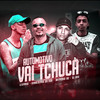 Vai Tchuca Automotivo (Explicit) - DJ Nog&Mc Lekynho&MC Ronaldinho do BDA&THETO THT&MC BRENINHO BR