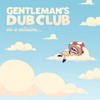 High Hopes (feat. Eva Lazarus) - Gentleman's Dub Club&Eva Lazarus&Bradford Ellis&Jonathan Scratchley&Toby Davies&Luke Allwood