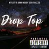 Drop Top (Explicit) - MyleHy&Bank Moody&Daybreezie