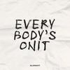 Everybody's Onit - Alright