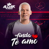 Ainda Te Amo - Aldair Playboy