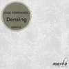 Densing (Original Mix) - Jose Ferrando