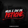 HOJE É DIA DE FETICHE (feat. Mc Brenin Ms) (Explicit) - Dj Vini Ms&Mc Brenin Ms