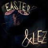 Easter (Original Mix) - &lez