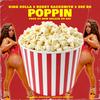 Poppin'(feat. Bobby Racksmith & Dee Bo) (Explicit) - King Dolla&Bobby Racksmith&Dee Bo