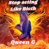 Stop acting Like Bicth (feat. Griselda L Gabriele) - Queen G&Griselda L Gabriele