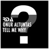 Tell Me Why (Remix edit) - Onur Altuntas