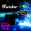 Turbo (Explicit) - KingDom Pink&leesta&Valious