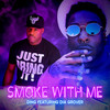 Smoke with Me - Ding&Dia Grover