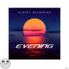 Evening (Original Mix) - Albert Retamero