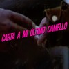 Carta a mi último camello (Explicit) - Teko&Charly Efe&Poetas Puestos