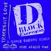 Tracksuit Love (D Block Europe Remix|Explicit) - Kenny Allstar&Headie One&D-Block Europe