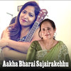 Aakha Bharai Sajairakchhu - Banika Pradhan