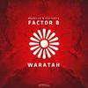 Waratah (Ahmet Atasever Remix) - Factor B