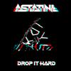 Drop It Hard - Astatine