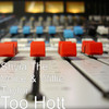 Too Hott (Explicit) - Shyia The Voice&Willie Taylor