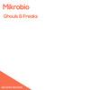 Ghouls & Freaks (Original Mix) - Mikrobio