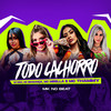 Todo Cachorro (Explicit) - Thammy&MC Mirella&Mc India&MC Bragança