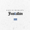 Just Talkin (Explicit) - Oh6ix1neducC