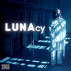 Lunacy (Explicit) - Luna Clipse&B.K. Habermehl