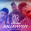 Anjay - Kemal Palevi&Young Lexx&Mack G