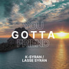 You Gotta Friend (VN Remix) - K- Syran&Lasse Syran&VN&Carole King