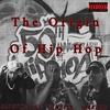 The Origin Of Hip Hop (feat. Raphy Motiff & Link One) (Explicit) - elComplex&Raphy Motiff&Link One