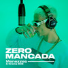 ZERO MANCADA - Menezzes&Drama 808