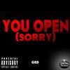 You Open(Sorry) (Explicit) - Ged