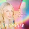 All Figured Out - FIREROSE&Rose Hodges&Alan O'Day