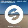 Don't Need No Money(Original Mix) - Merk & Kremont&Steffen Morrison
