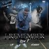 I Remember (feat. LLO & 2Smoove) - Ish T&llo&2Smoove