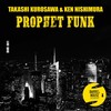 Prophet Funk - Takashi Kurosawa&Ken Nishimura