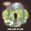 This Love Is Love - BVA