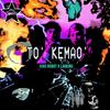 To' Kemao' (Explicit) - Larking&Xiko Robot