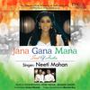 Jana Gana Mana (Soul of India)(Pop Version) - Neeti Mohan